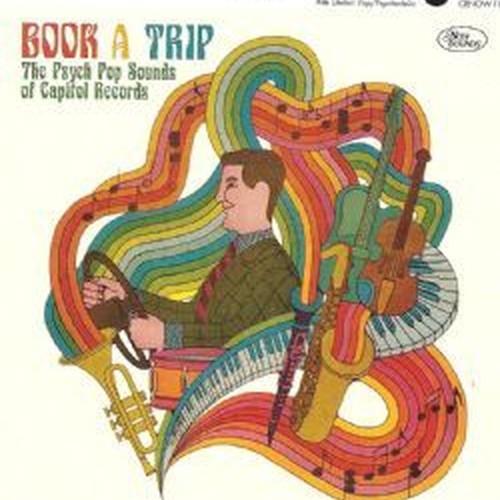 book a trip (the strange psych pop sounds of capitol records)