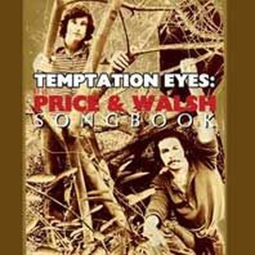 temptation eyes: the price & walsh songbook