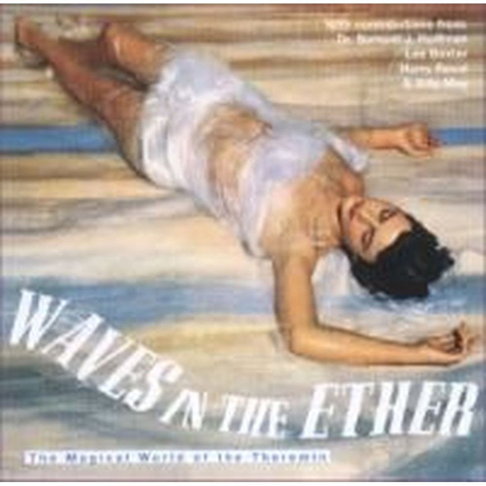 Waves In The Ether: Electronic Music 1947-49
