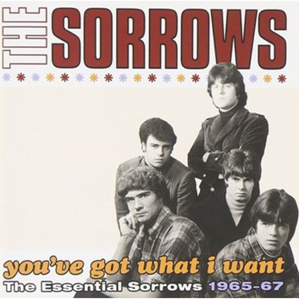 you’ve got what i want – the essential sorrows 1965-67