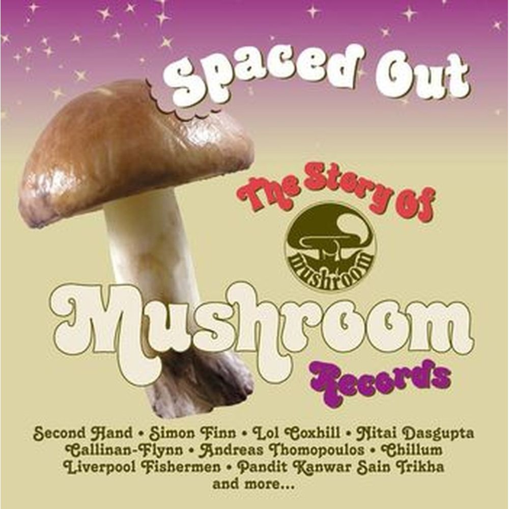 spaced out - the story of mushroom records