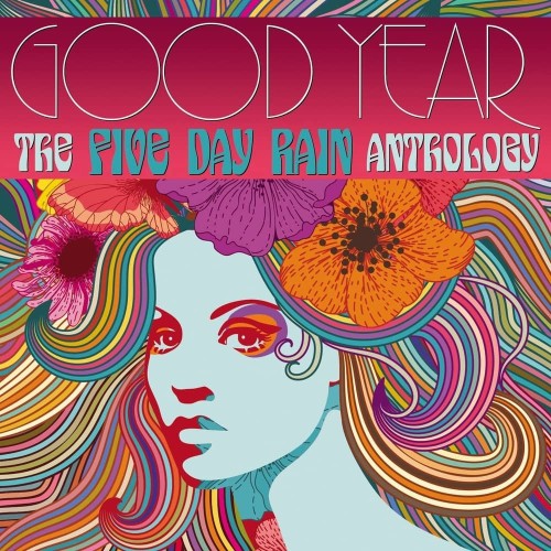 good year: the five day rain anthology