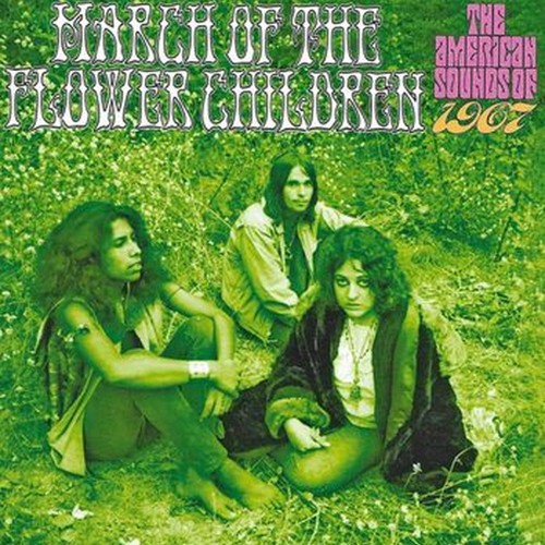 march of the flower children: the american sounds of 1967