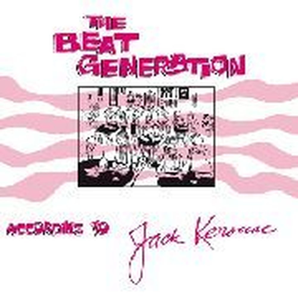 the beat generation according to jack kerouac