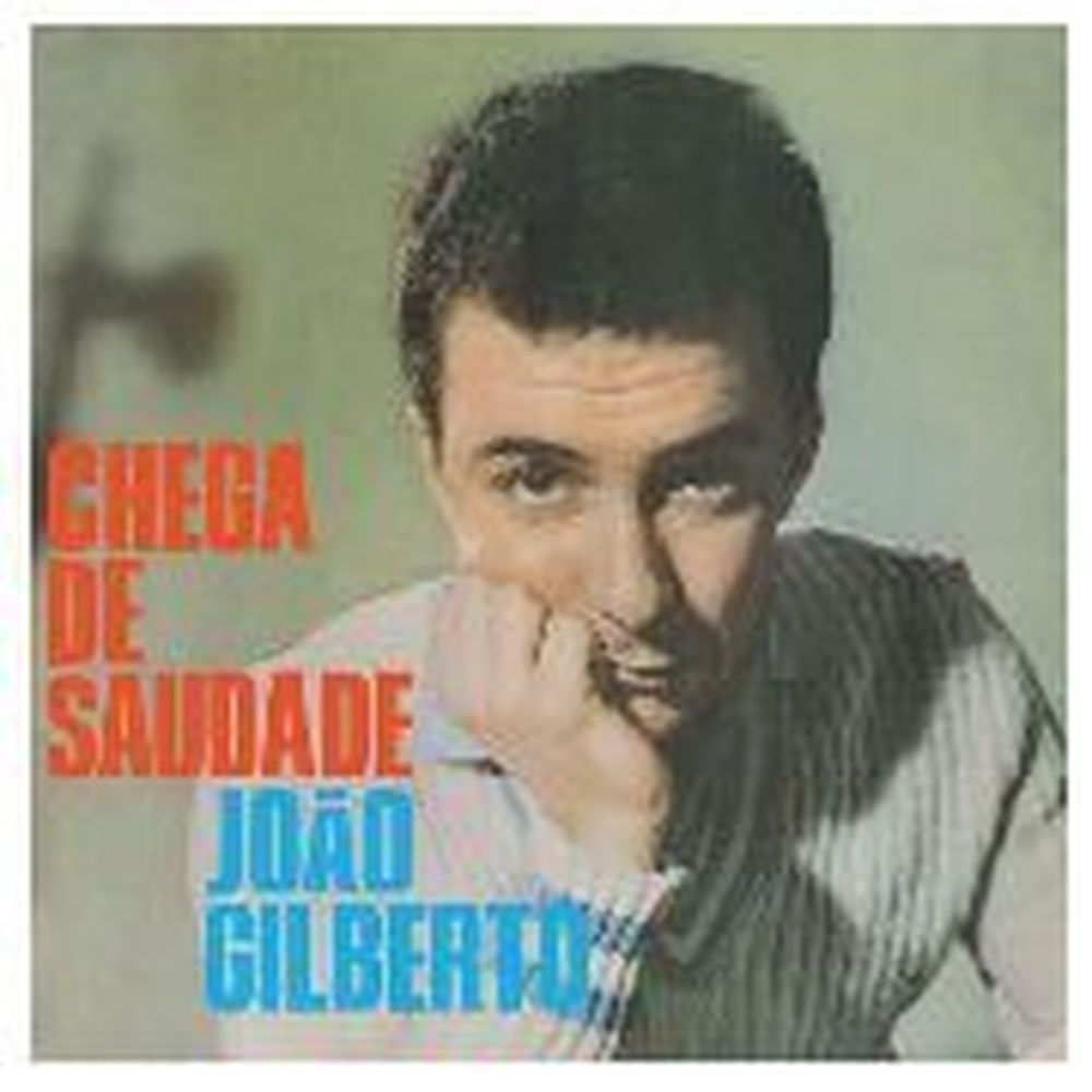 chega de saudade