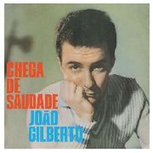 chega de saudade