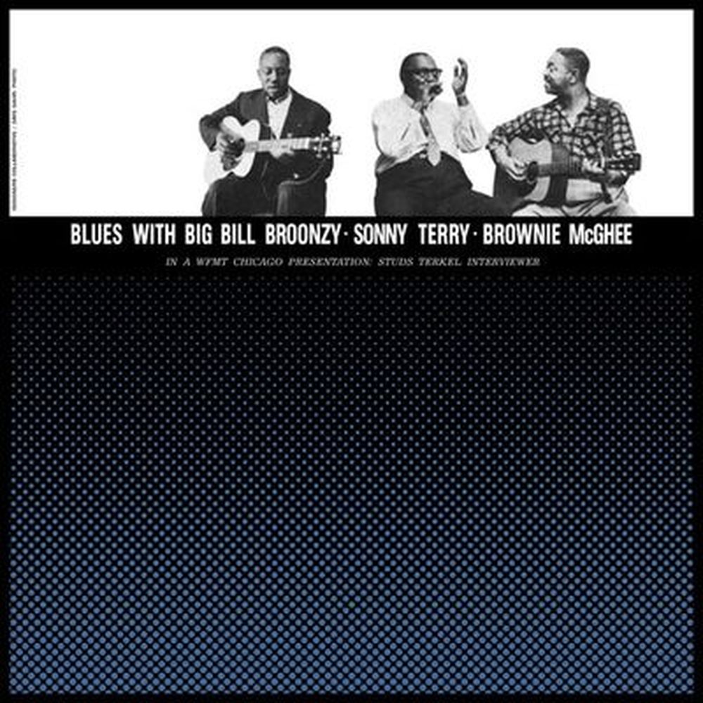 blues with big bill broonzy, sonny terry, brownie mcghee
