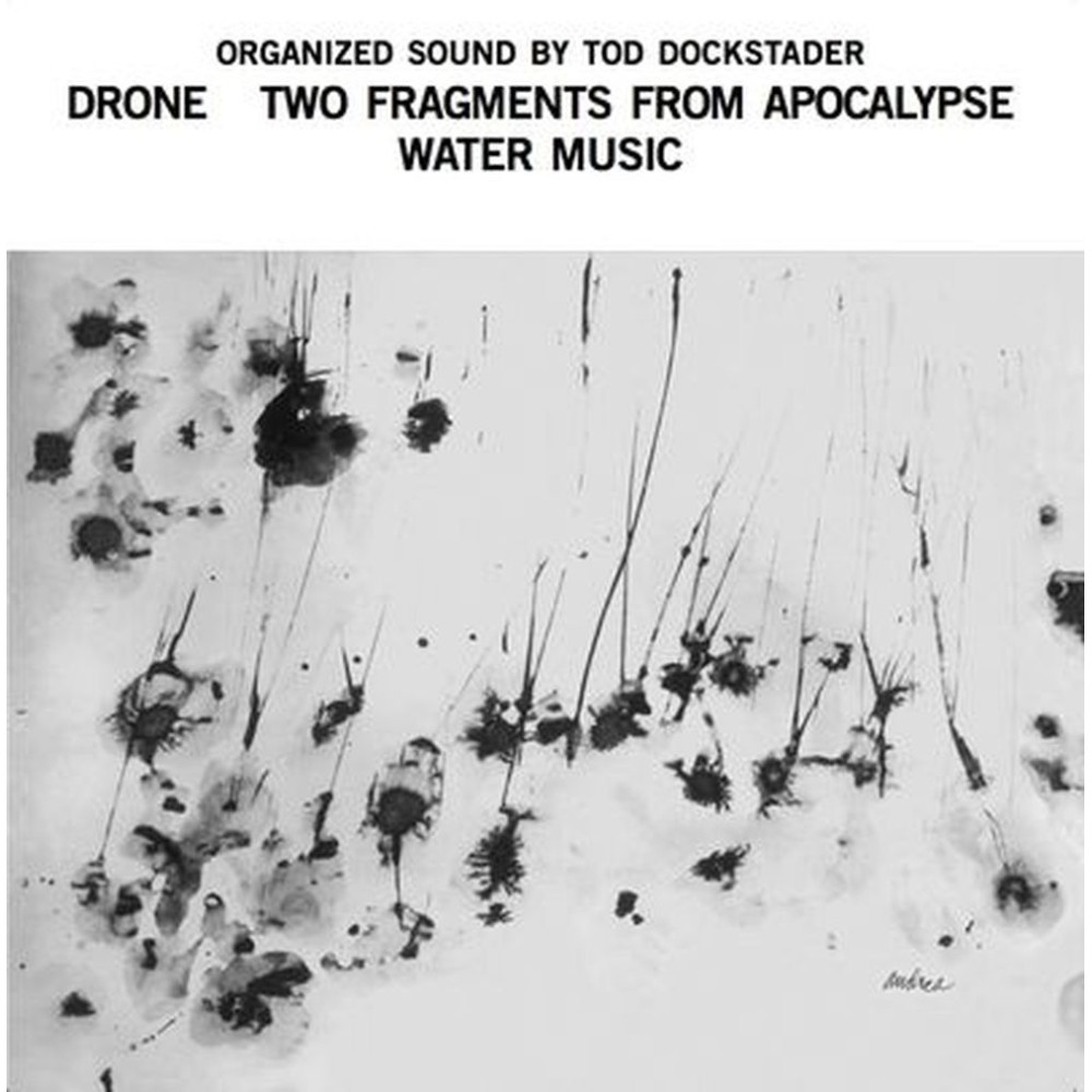 organized sound: drone two fragments from apocalypse water music