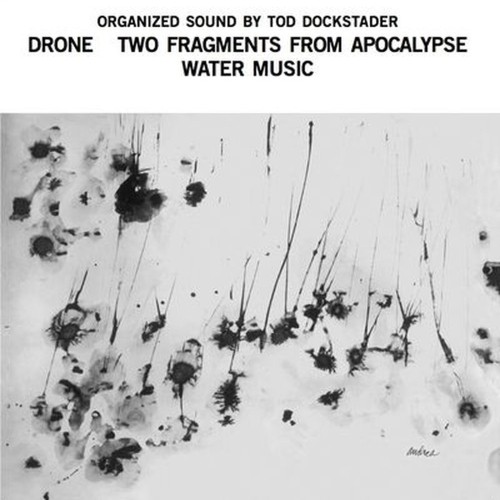 organized sound: drone two fragments from apocalypse water music