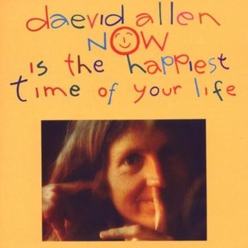 now is the happiest time of your life