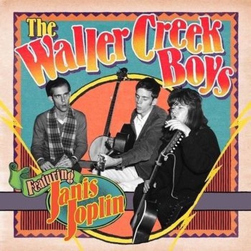 the waller creek boys featuring janis joplin