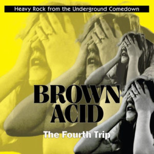 brown acid: the fourth trip