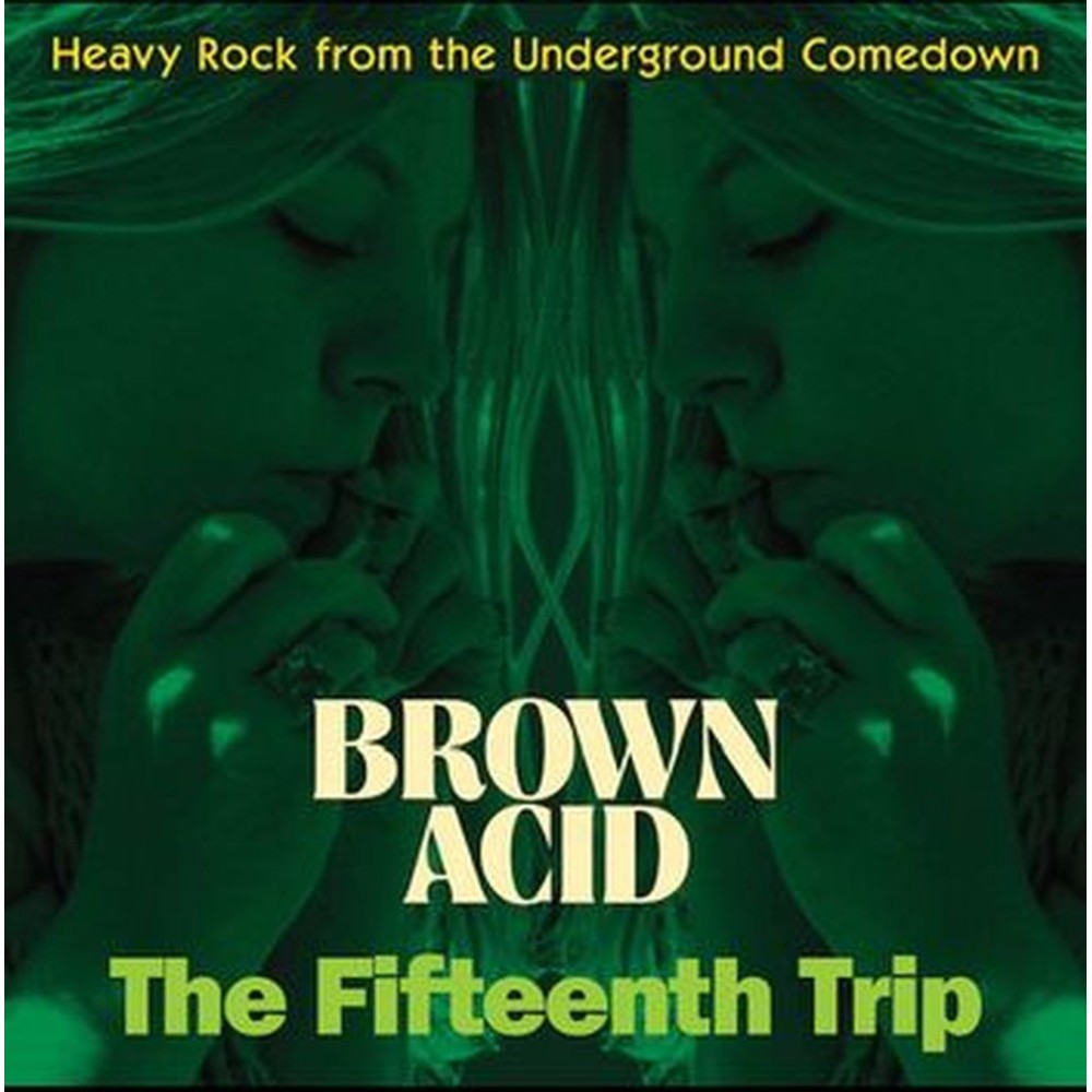 brown acid: fifteenth trip