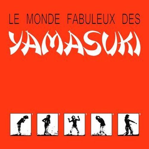 le monde fabuleux des yamasuki