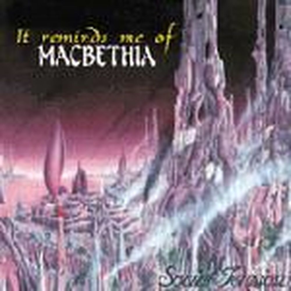 it reminds me of macbethia