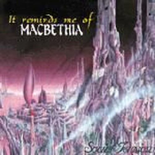 it reminds me of macbethia