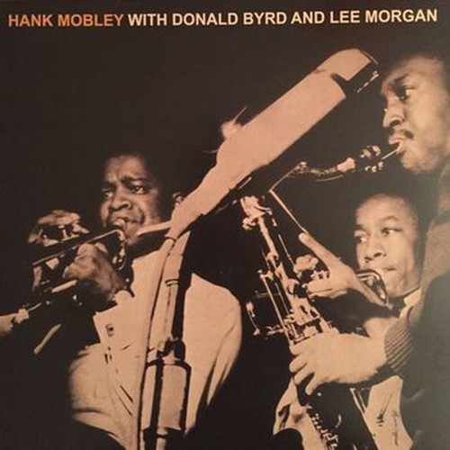 hank mobley with donald byrd and lee morgan