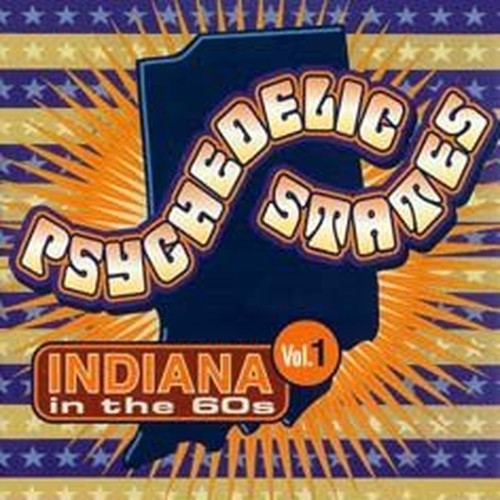 psychedelic states: indiana in the 60s volume 1