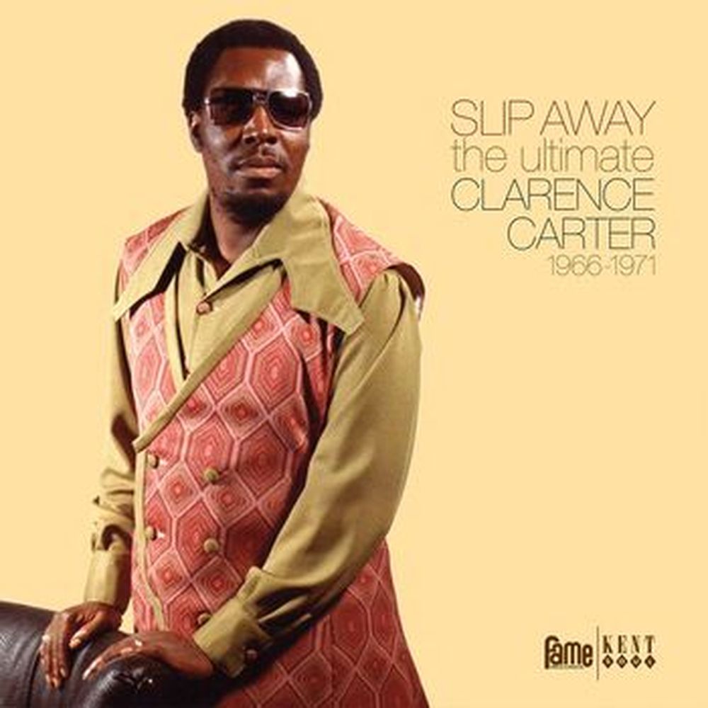 slip away the ultimate clarence carter 1966 1971 (record store day 2014 exclusive - limited)