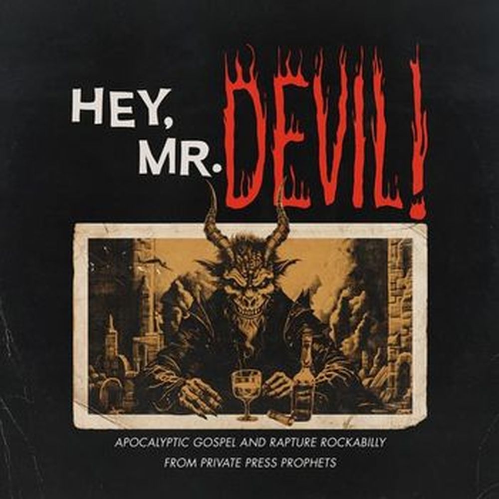 hey, mr. devil: apocalyptic gospel and rapture rockabilly from private press
