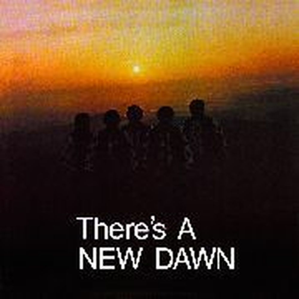 there's a new dawn