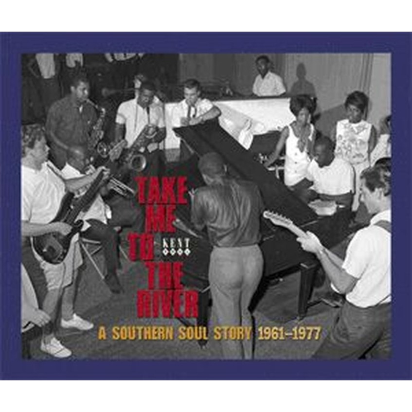 take me to the river - a southern soul story 1961-1977