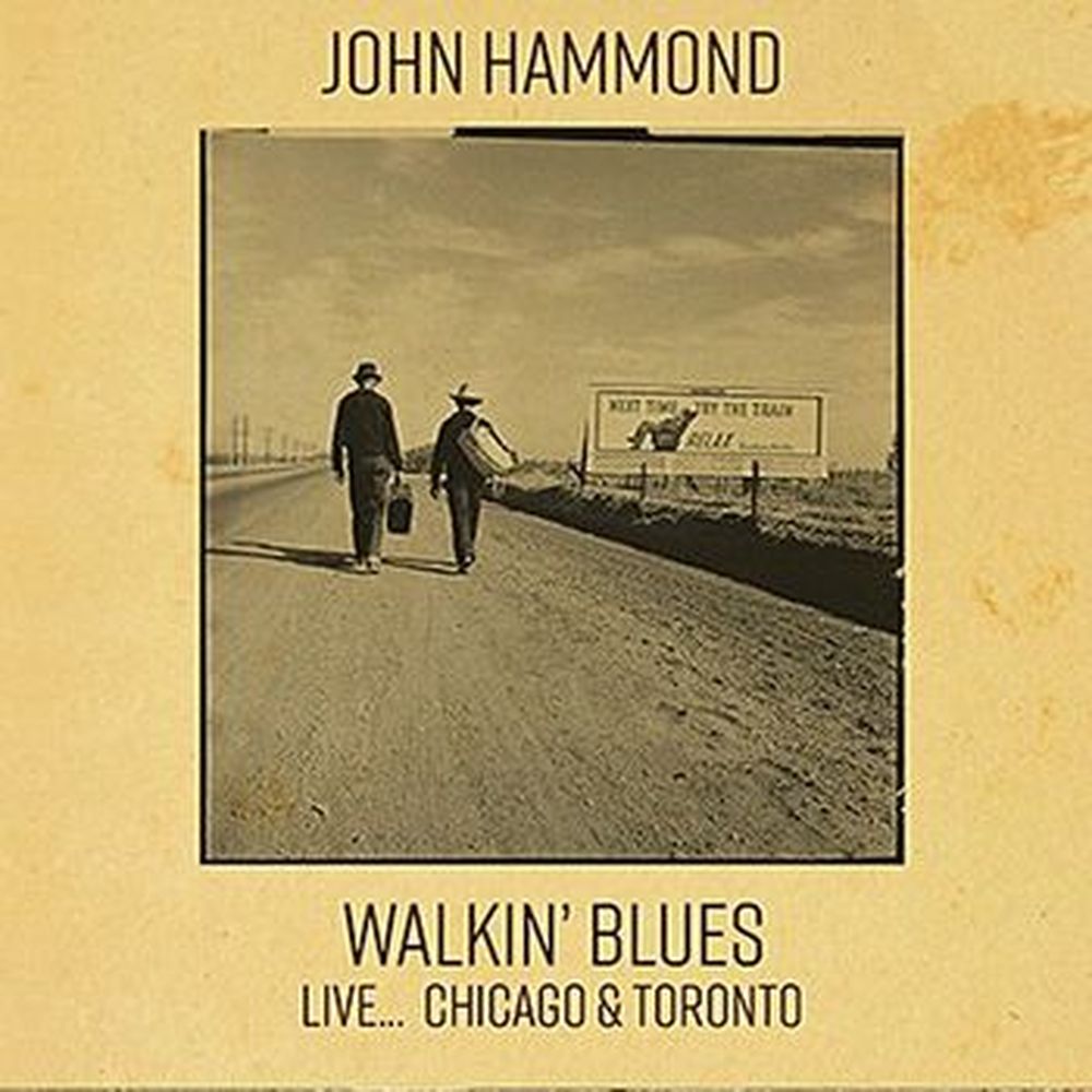 walkin' blues live... chicago & toronto