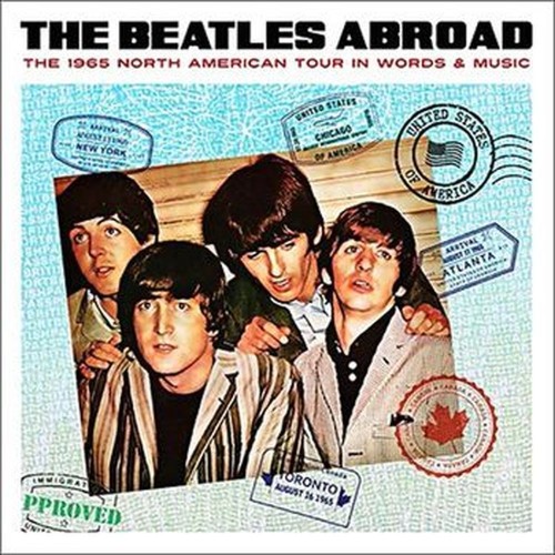 abroad... the 1965 north american tour in words & music