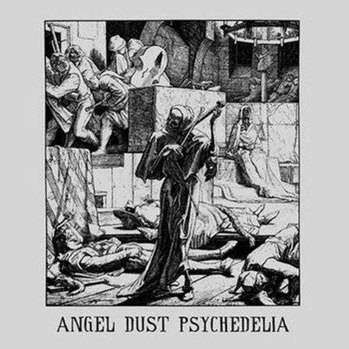 angel dust psychedelia 1968-1972