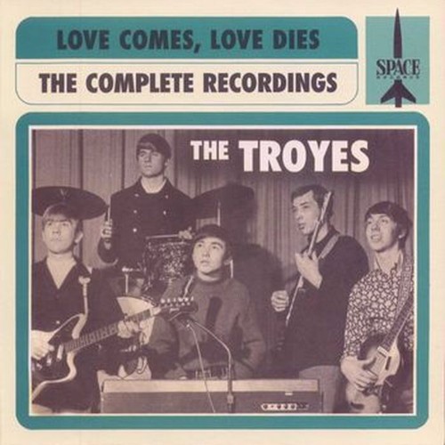 love comes, love dies: the troyes complete recordings 1966-68