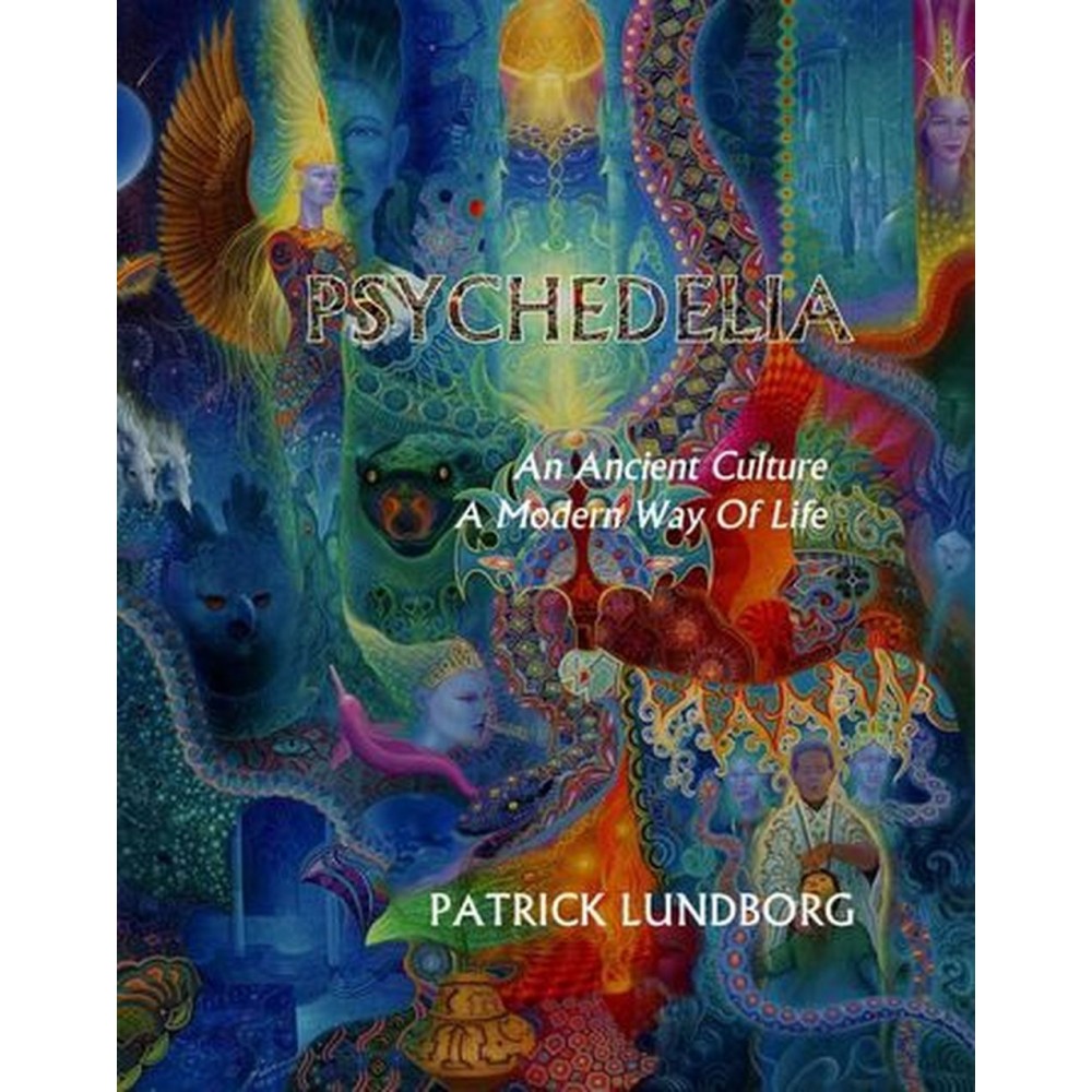 psychedelia an ancient culture a way of life