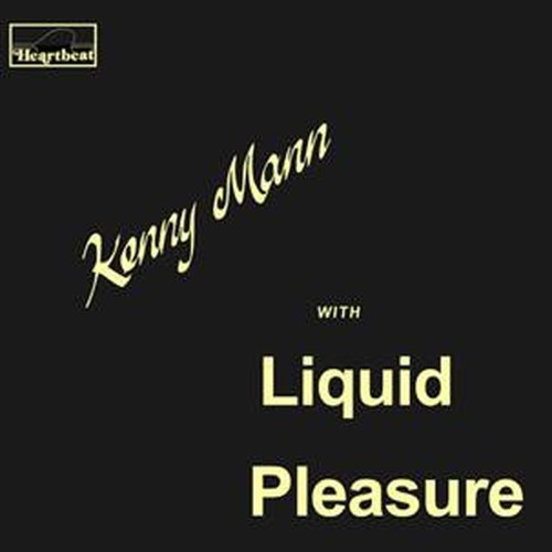 kenny mann with liquid pleasure