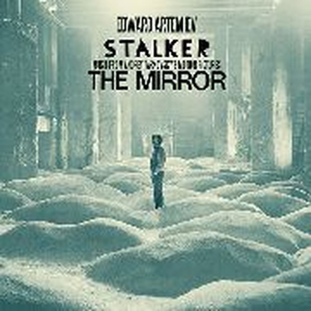 stalker / the mirror