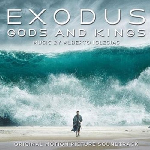 exodus: gods and kings (alberto iglesias)
