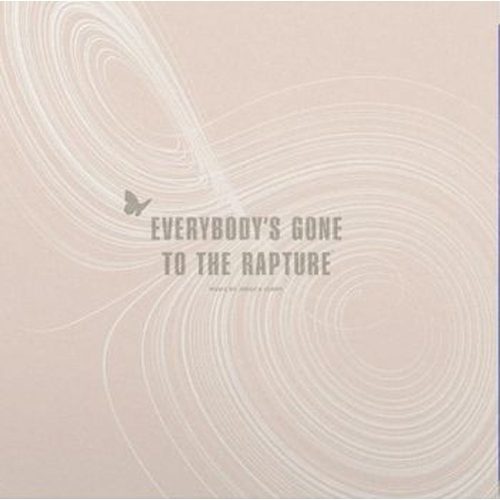 everybody’s gone to the rapture