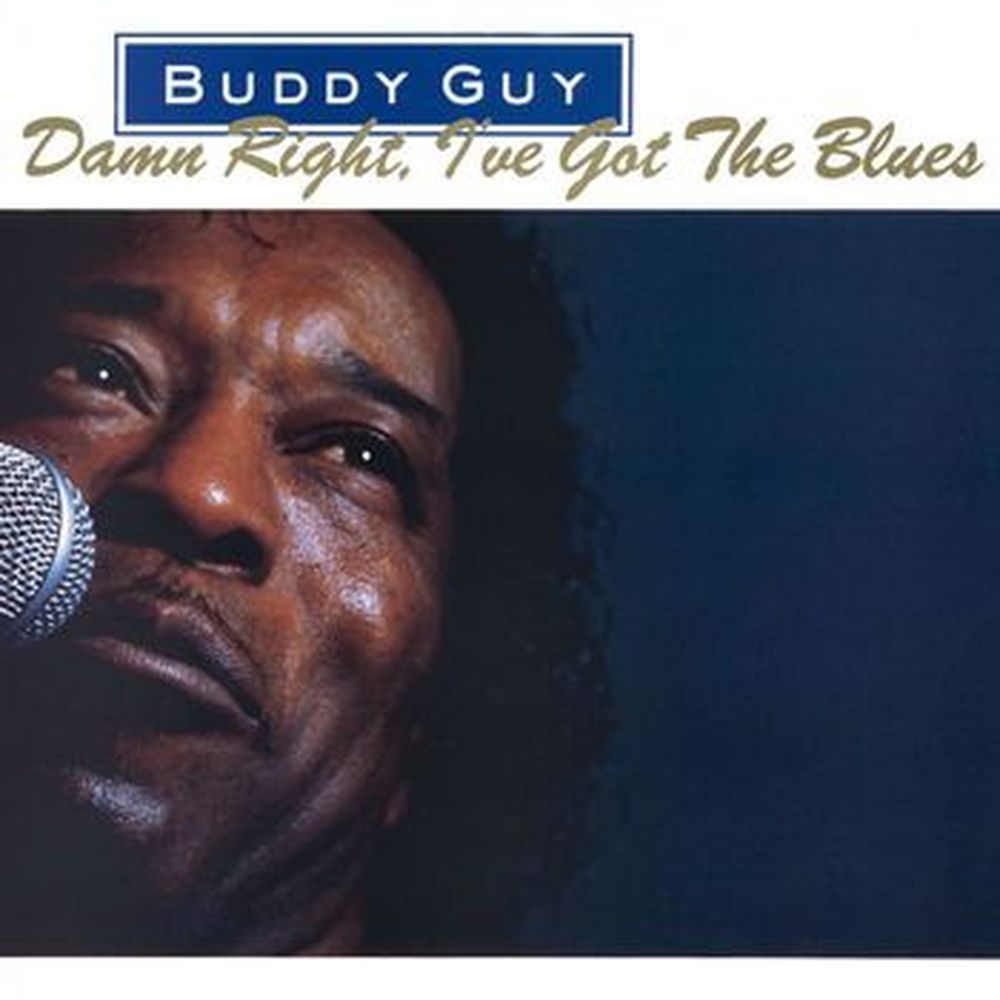 damn right, i 've got the blues