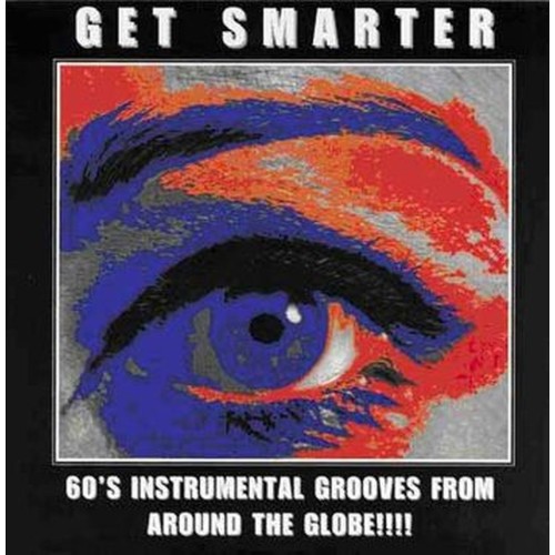 get smarter - '60s instrumental grooves from around the globe!!!!