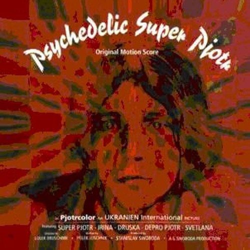 psychedelic super piotr - an original soundtrack