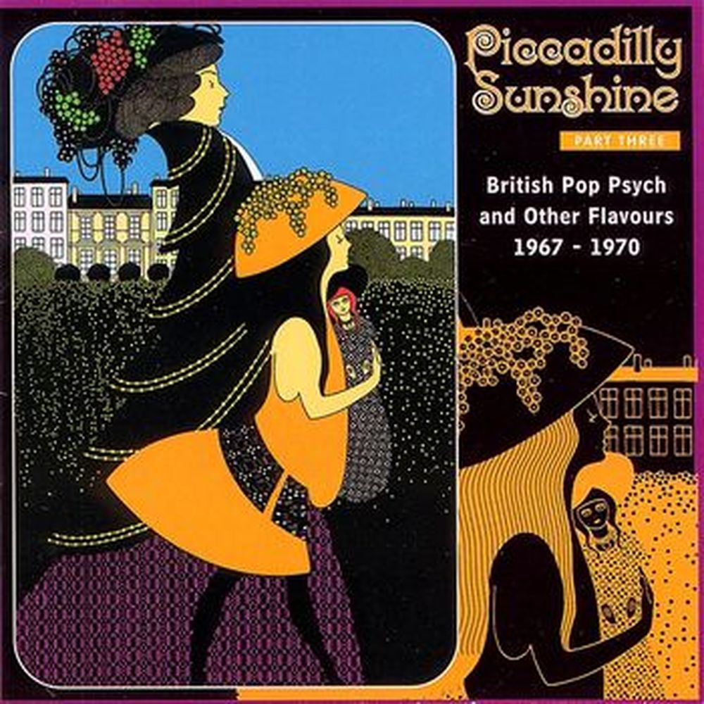 piccadilly sunshine part 3 - british pop psych and other flavours 1967-1970