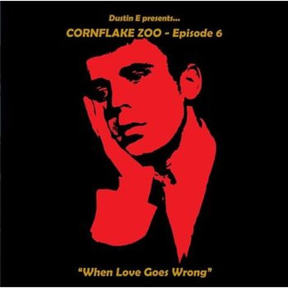 cornflake zoo episode six – “when love goes wrong”