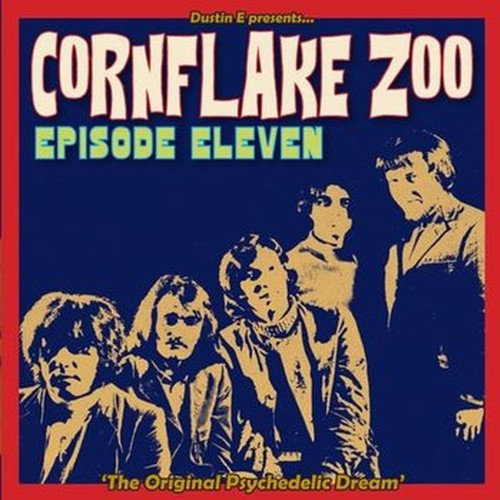 cornflake zoo episode eleven ‘the original psychedelic dream’