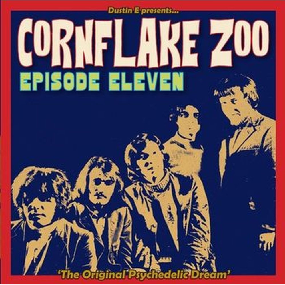 cornflake zoo episode eleven ‘the original psychedelic dream’