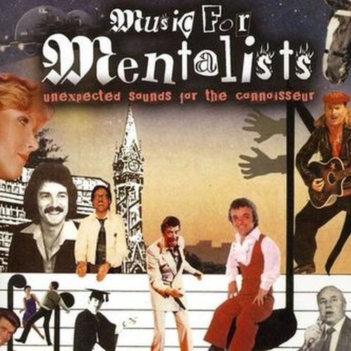 music for mentalists - unexpected sounds for the connoisseur