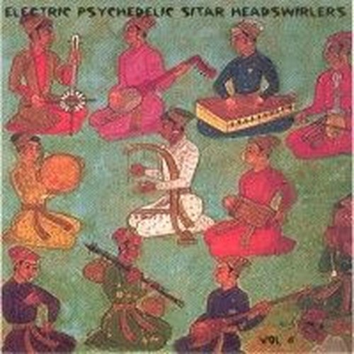 electric psychedelic sitar headswirlers vol.4