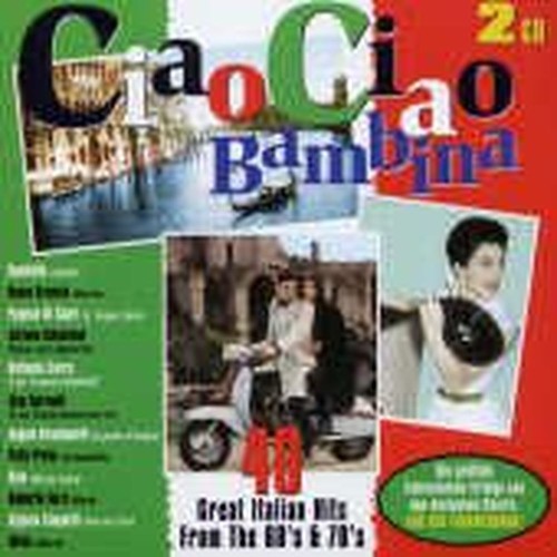 ciao ciao bambina