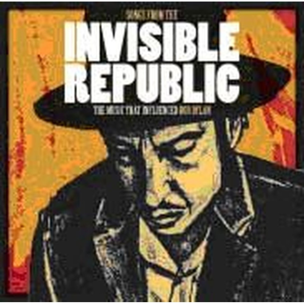 songs from the invisible republic - the music that influenced bob dylan