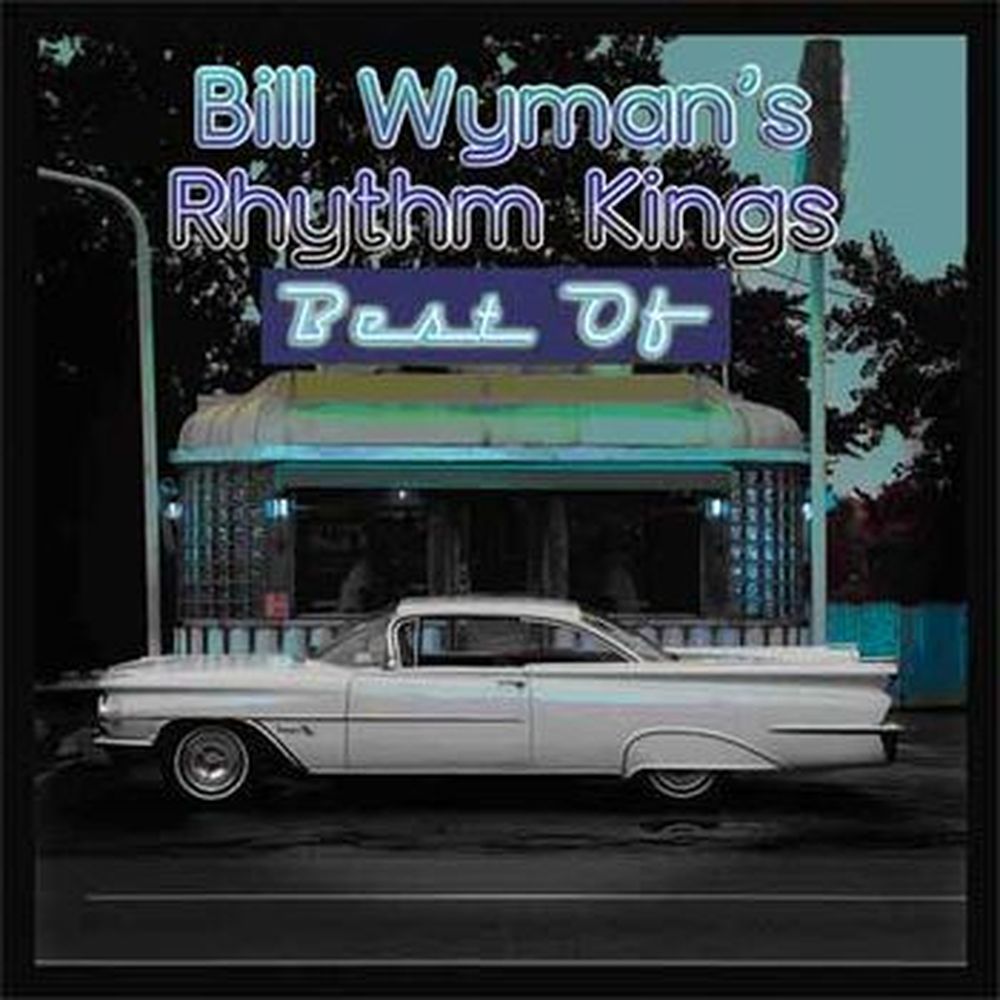 the best of bill wyman's rhythm kings
