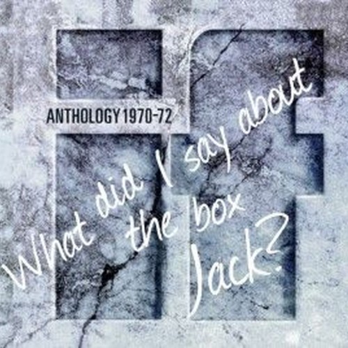 what did i say about the box jack? anthology 1970-72