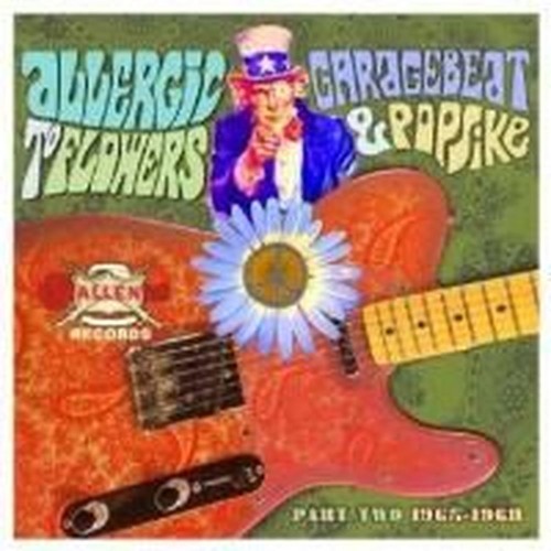 allergic to flowers garage beat & popsike - challenge records part two 1965-1968