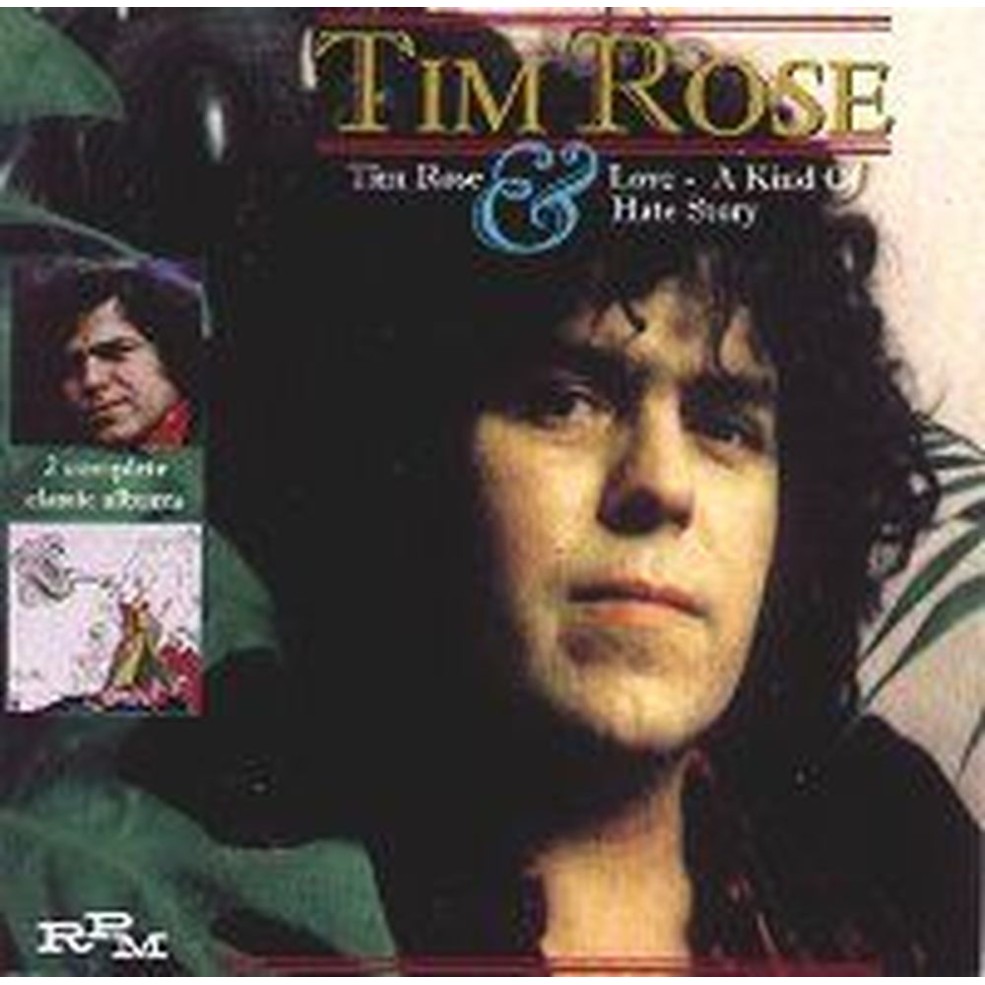 Tim Rose and Love A kind Of Hate Story
